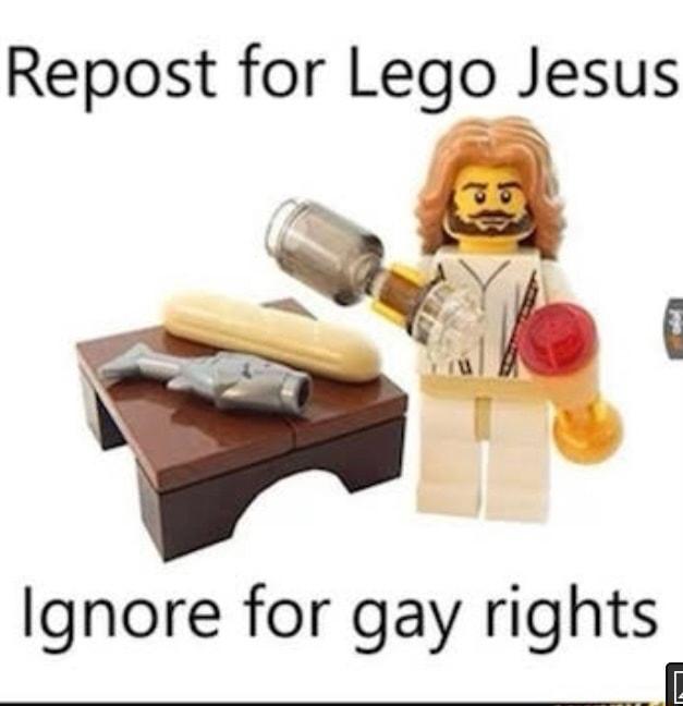 Repost for Lego Jesus Ignore for gay rights N