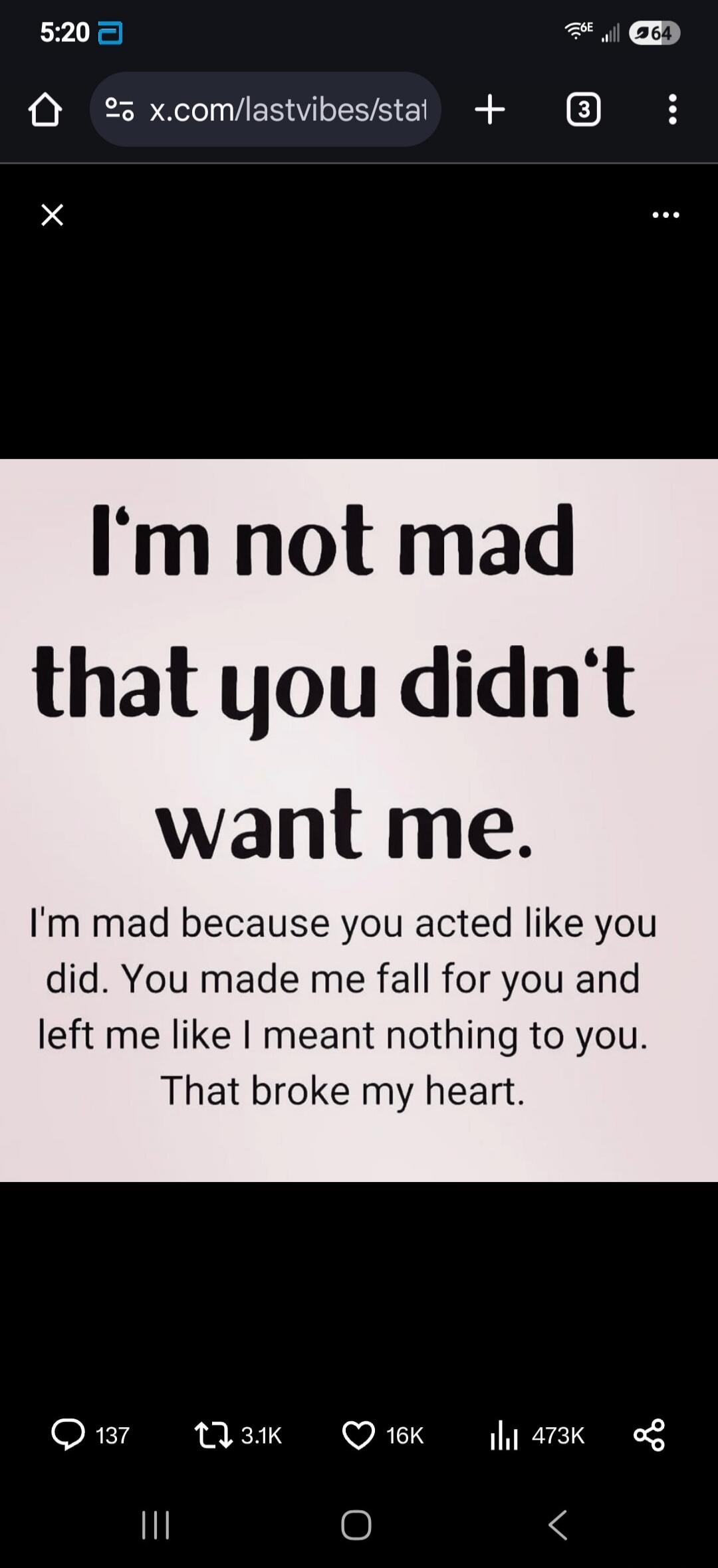 I'm not mad that you didn't want me. I'm mad because you acted like you did. You made me fall for you and left me like I meant nothing to you. That broke my heart.
