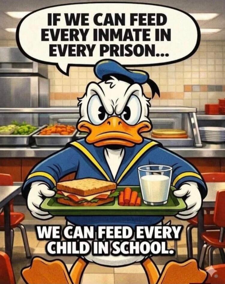 IF WE CAN FEED EVERY INMATE IN EVERY PRISON... WE CAN FEED EVERY CHILD IN SCHOOL.