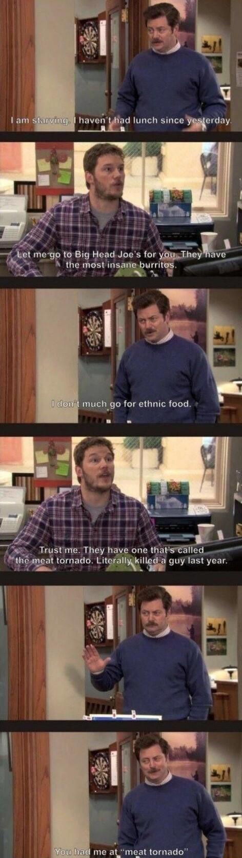 w53 s ket me gp to Big Head Joes for yGusTheyMave A the most insane burritos y R HRHE 4 Trustime They have one thatsalled meat tornado Literallikilleda guy last year 1 me at meat tornado