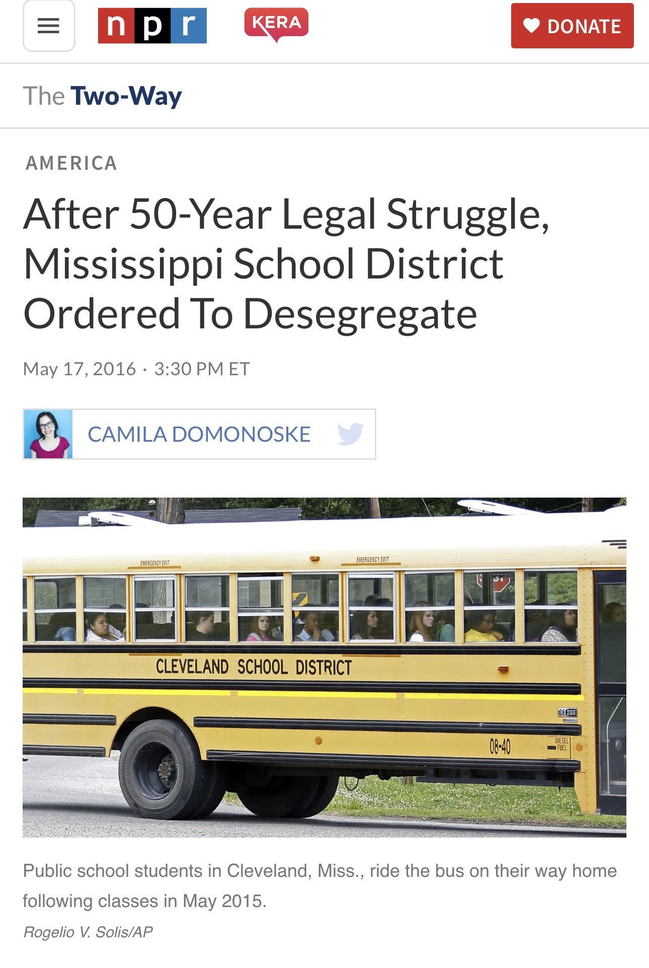 L The Two Way AMERICA After 50 Year Legal Struggle Mississippi School District Ordered To Desegregate May 172016 330 PMET n CAMILA DOMONOSKE CLEVELAND SCHOOL DISTRICT
