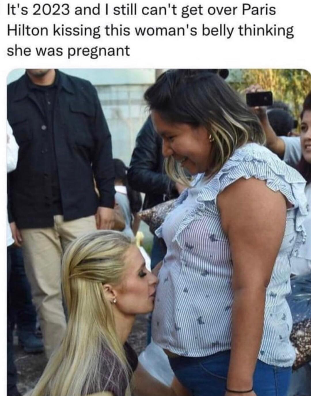 Its 2028 and still cant get over Paris Hilton kissing this womans belly thinking she was pregnant
