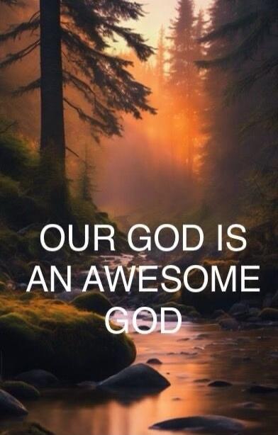 OUR GOD IS AN AWESOME GOD