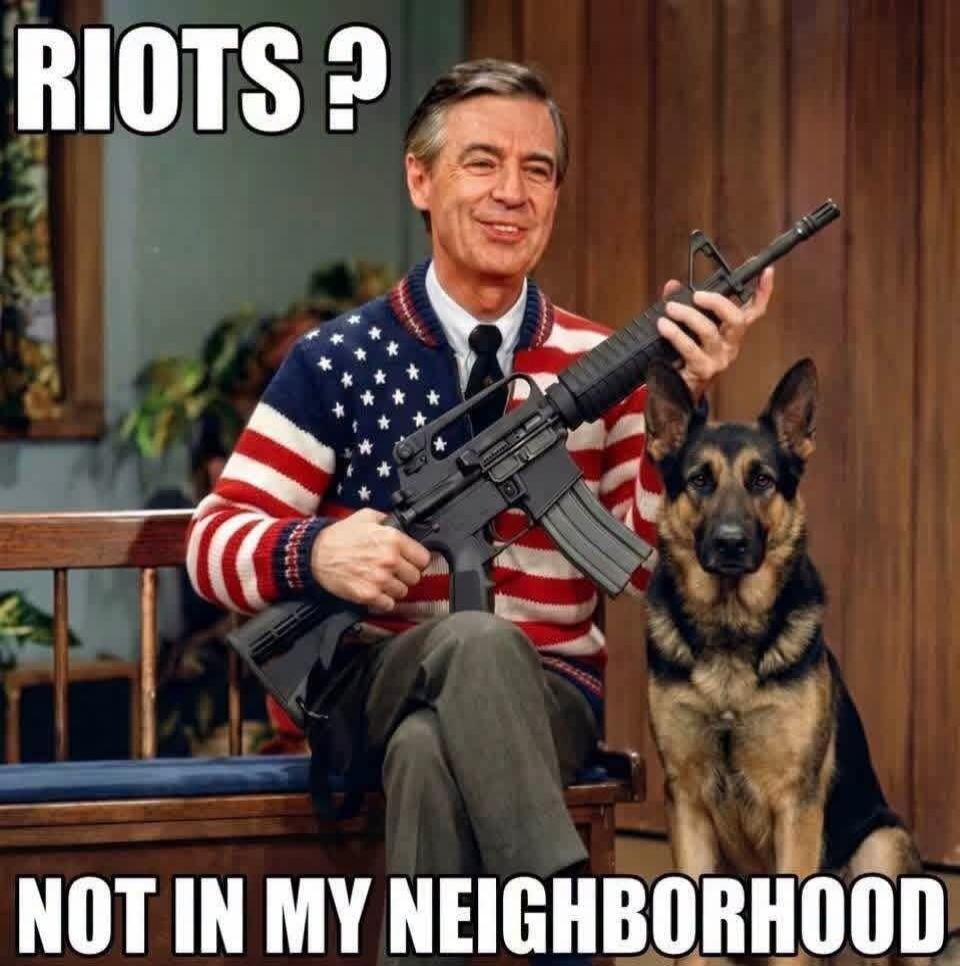 RIOTS? NOT IN MY NEIGHBORHOOD