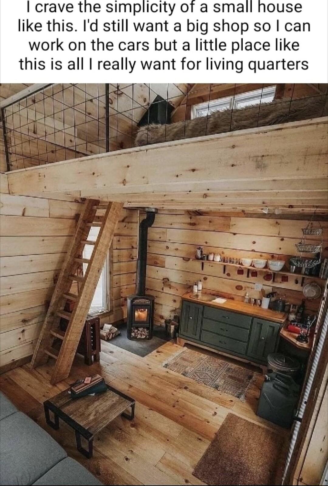 like this Id still want a big shop so can work on the cars but a little place like this is all really want for living quarters i 3 JT 5 o