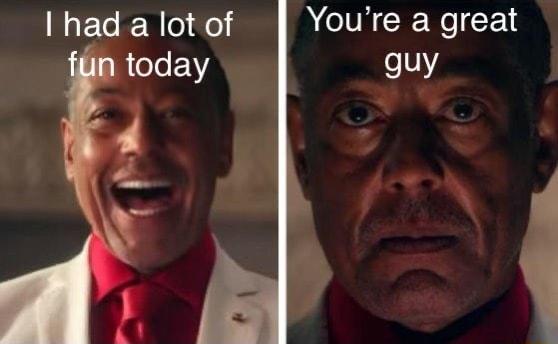 had a lot of Youre a great today