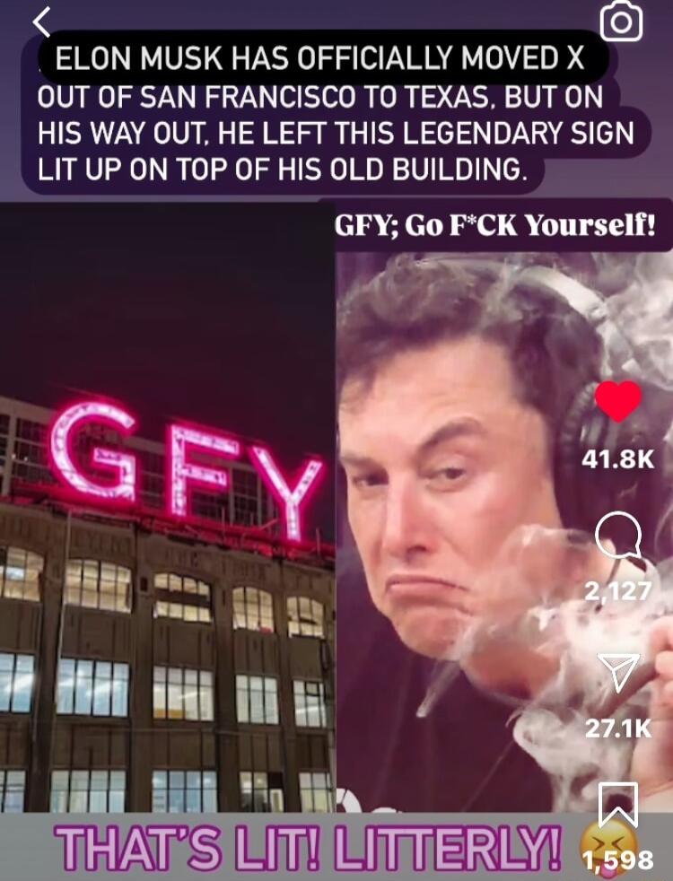 ELON MUSK HAS OFFICIALLY MOVED X OUT OF SAN FRANCISCO TO TEXAS BUT ON HIS WAY OUT HE LEFT THIS LEGENDARY SIGN LIT UP ON TOP OF HIS OLD BUILDING GFY Go FCK Yourself