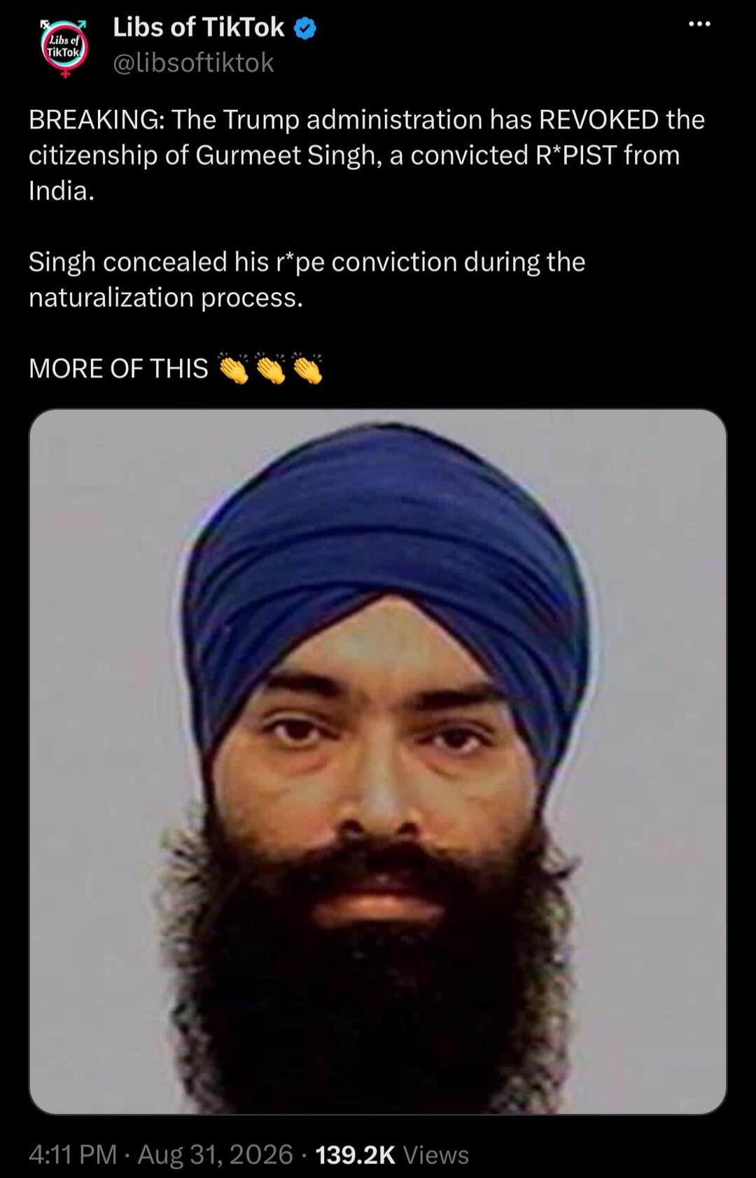 BREAKING: The Trump administration has REVOKED the citizenship of Gurmeet Singh, a convicted R*PIST from India. Singh concealed his r*pe conviction during the naturalization process. MORE OF THIS 🙏🙏🙏