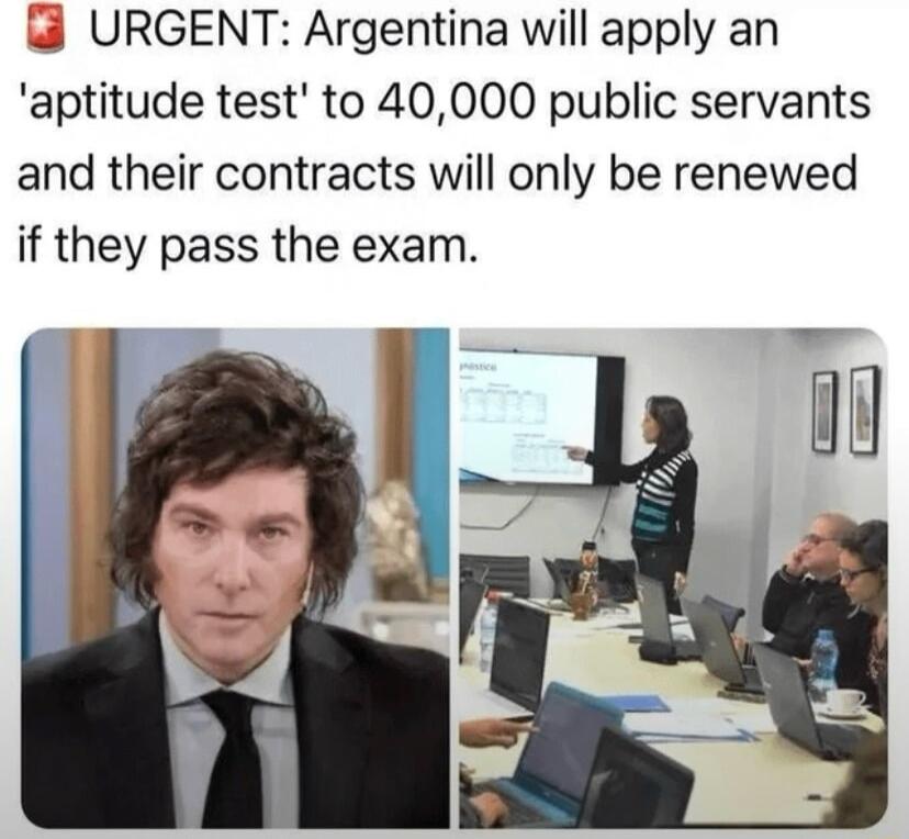 URGENT Argentina will apply an aptitude test to 40000 public servants and their contracts will only be renewed if they pass the exam