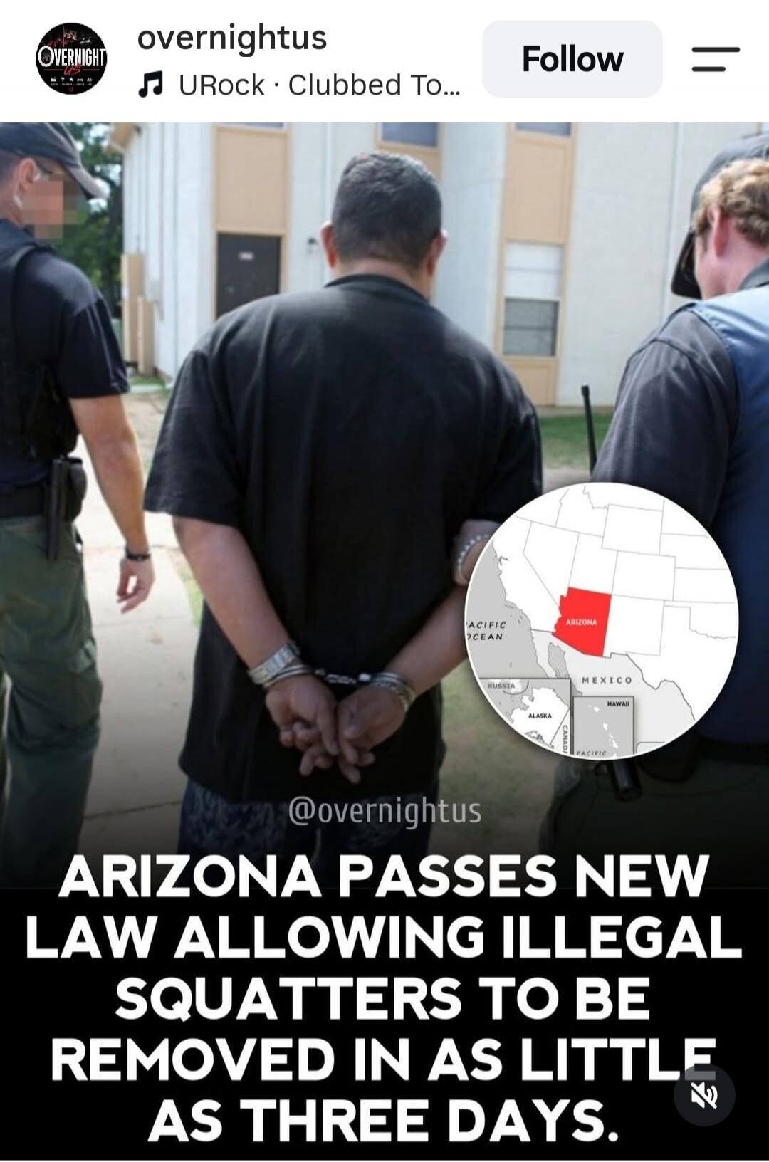 ARIZONA PASSES NEW LAW ALLOWING ILLEGAL SQUATTERS TO BE REMOVED IN AS LITTLE AS THREE DAYS.