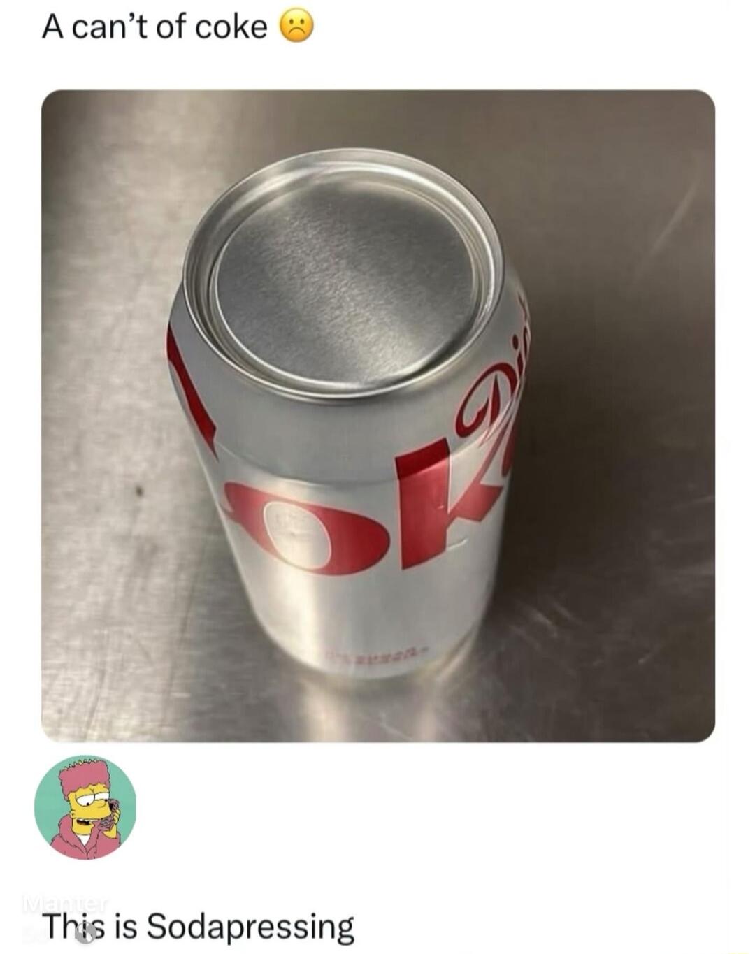 Acant of coke This is Sodapressing