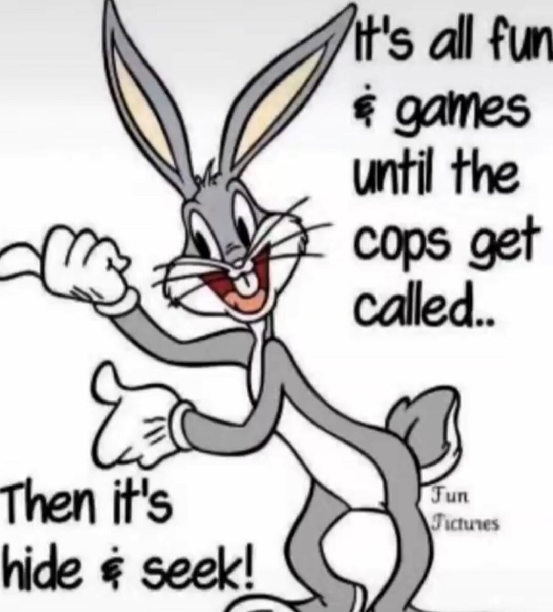 It's all fun & games until the cops get called.. Then it's hide & seek! Fun Pictures