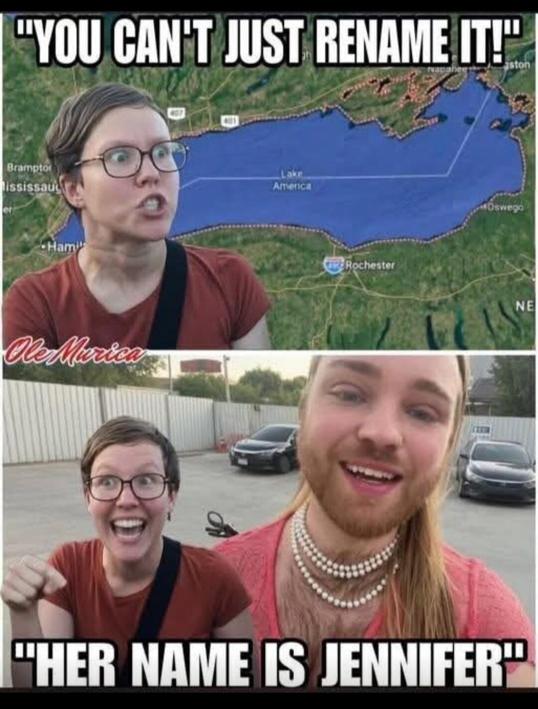 YOU CAN'T JUST RENAME IT! Lake America HER NAME IS JENNIFER