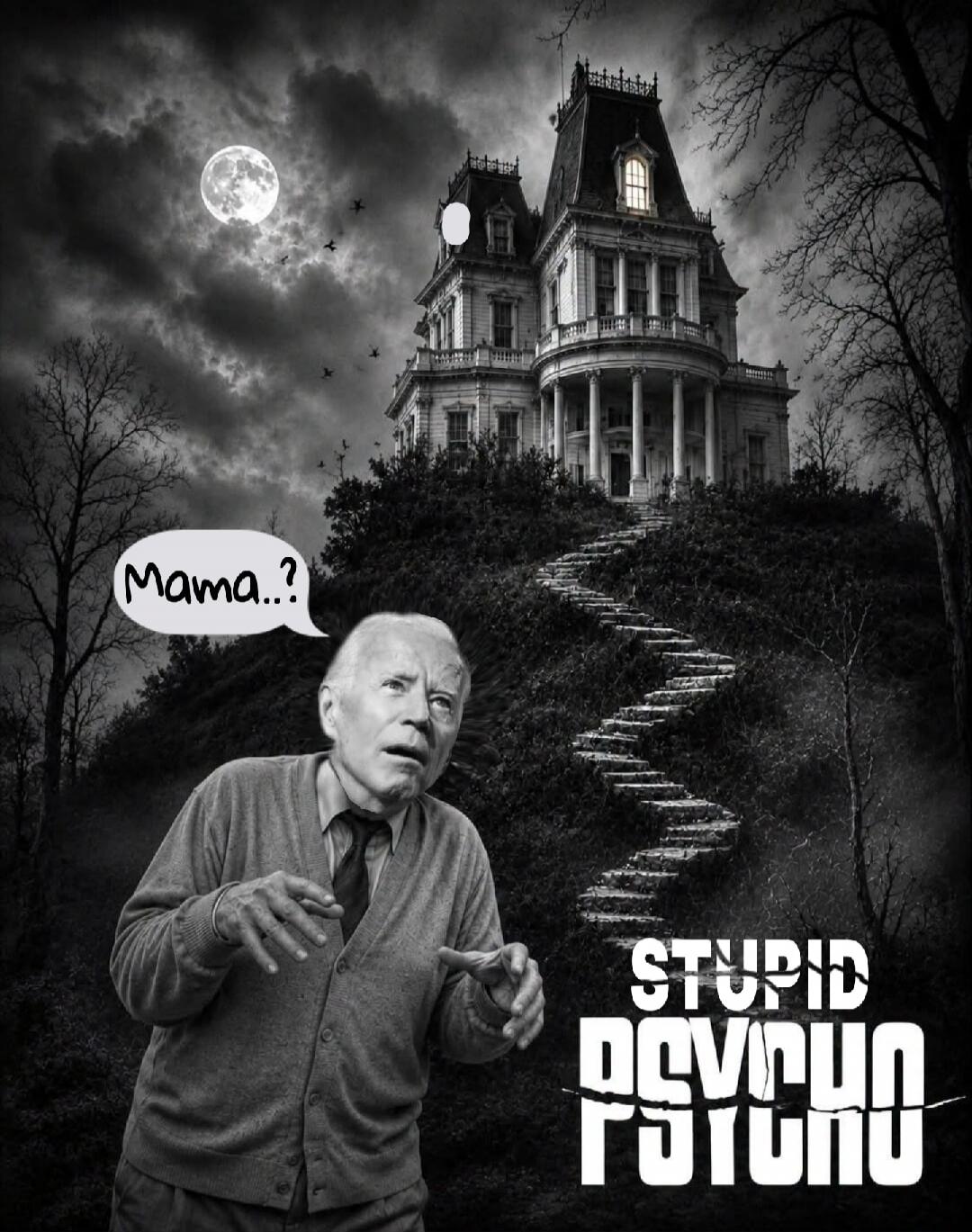 Mama..?, STUPID PSYCHO