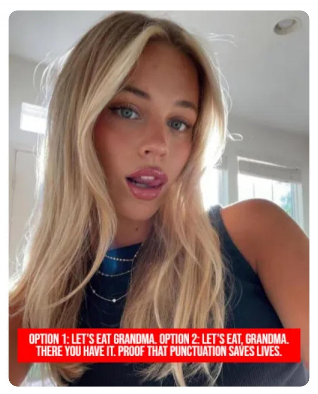 OPTION 1: LET'S EAT GRANDMA. OPTION 2: LET'S EAT, GRANDMA. THERE YOU HAVE IT. PROOF THAT PUNCTUATION SAVES LIVES.