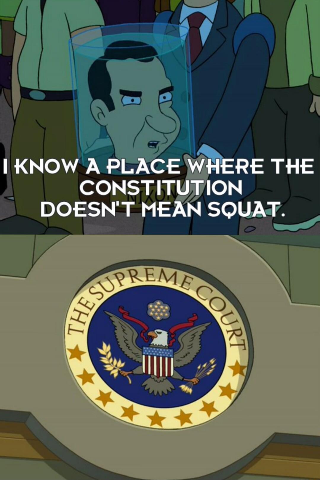 A 1 KNOW A PLACE WHERE THE CONSTITUTION DOESNT MEAN SQUAT