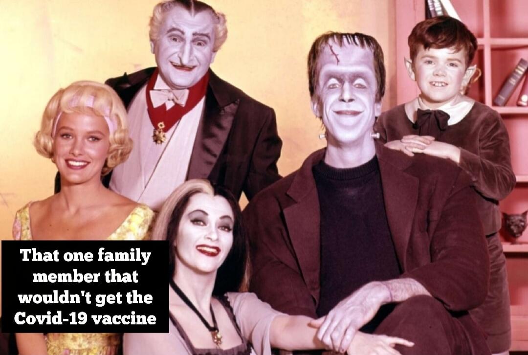 That one family member that wouldn't get the Covid-19 vaccine