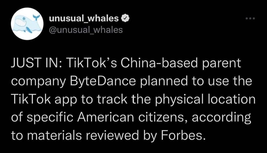 unusual_whales ITETEIREIEN JUST IN TikToks China based parent Ll T E VAV I DE Ty TN ol ETaTaTTe R o NVETCR 1 TikTok app to track the physical location of specific American citizens according ACNNEYCIHEIENEVIEITETe oA SloleISEN PM 102022 Twitter Web App 579 Likes