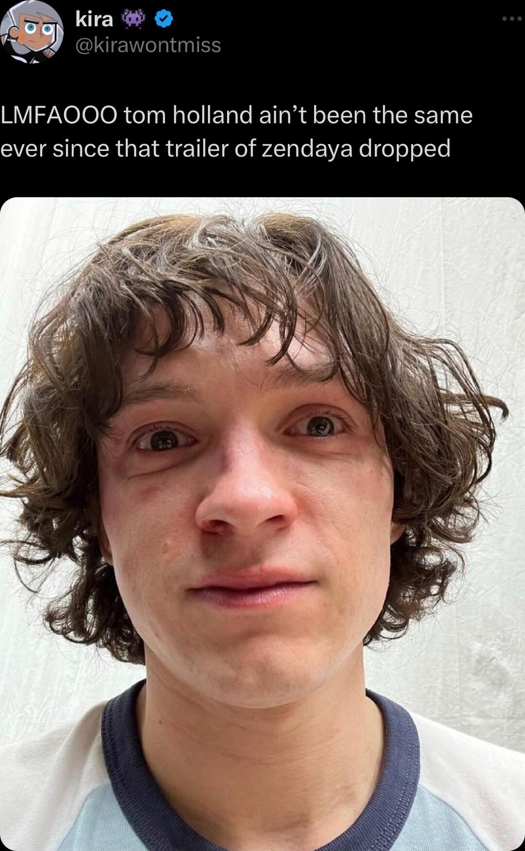 kira B s LMFAOOO tom holland aint been the same ever since that trailer of zendaya dropped