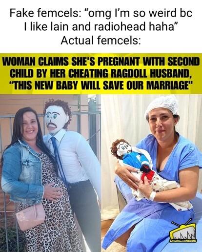 Fake femcels omg Im so weird bc I like lain and radiohead haha Actual femcels