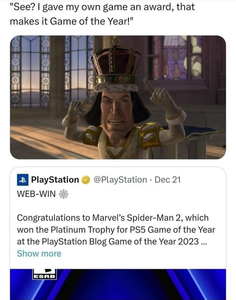 See gave my own game an award that makes it Game of the Year Playstation playStation Dec 21 WEB WIN Congratulations to Marvels Spider Man 2 which won the Platinum Trophy for PS5 Game of the Year at the PlayStation Blog Game of the Year 2023