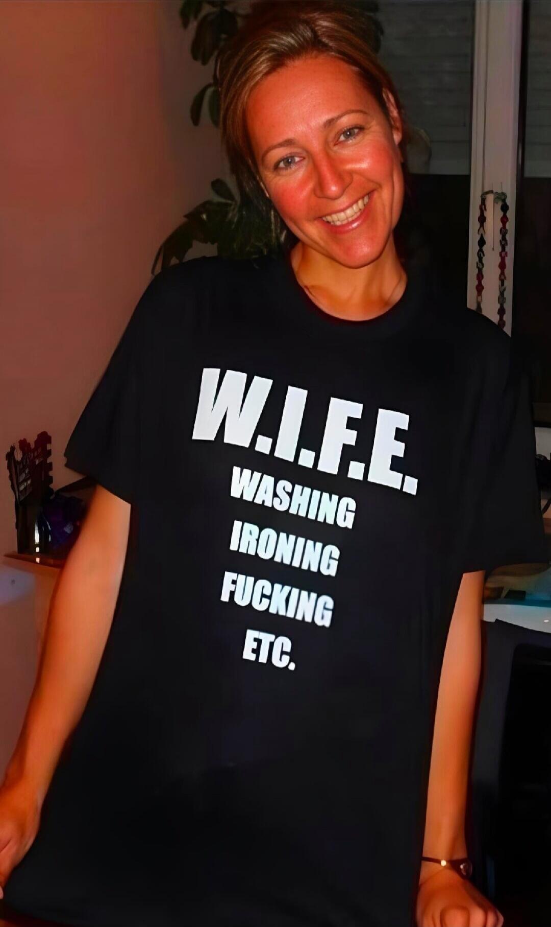 W.I.F.E. WASHING IRONING FUCKING ETC.
