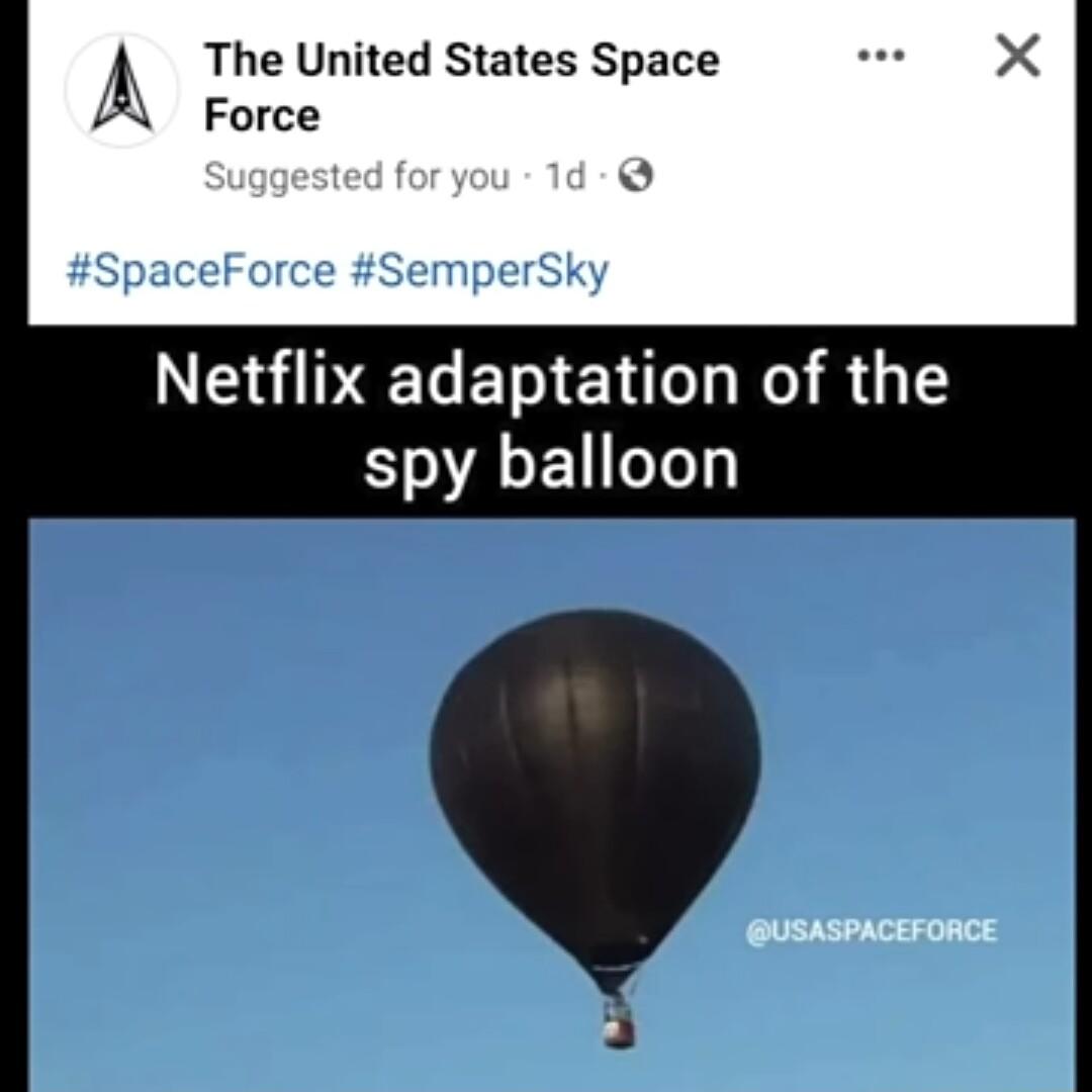 The United States Space e X P Force N PELETEN T R R G spy balloon