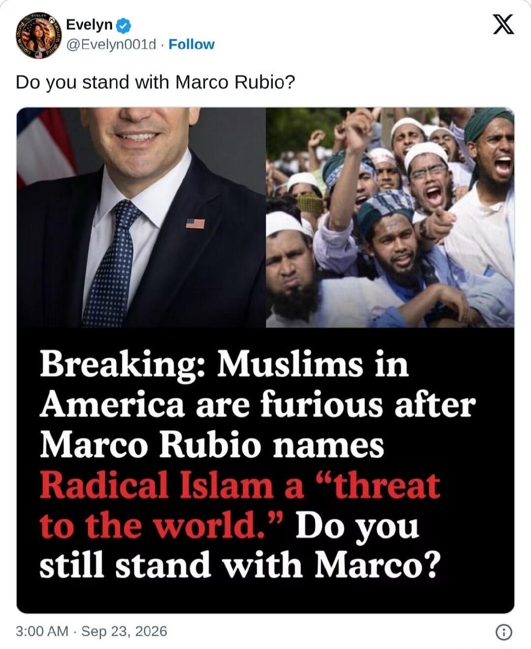 Evelyn. Do you stand with Marco Rubio? Breaking: Muslims in America are furious after Marco Rubio names Radical Islam a “threat to the world.” Do you still stand with Marco?