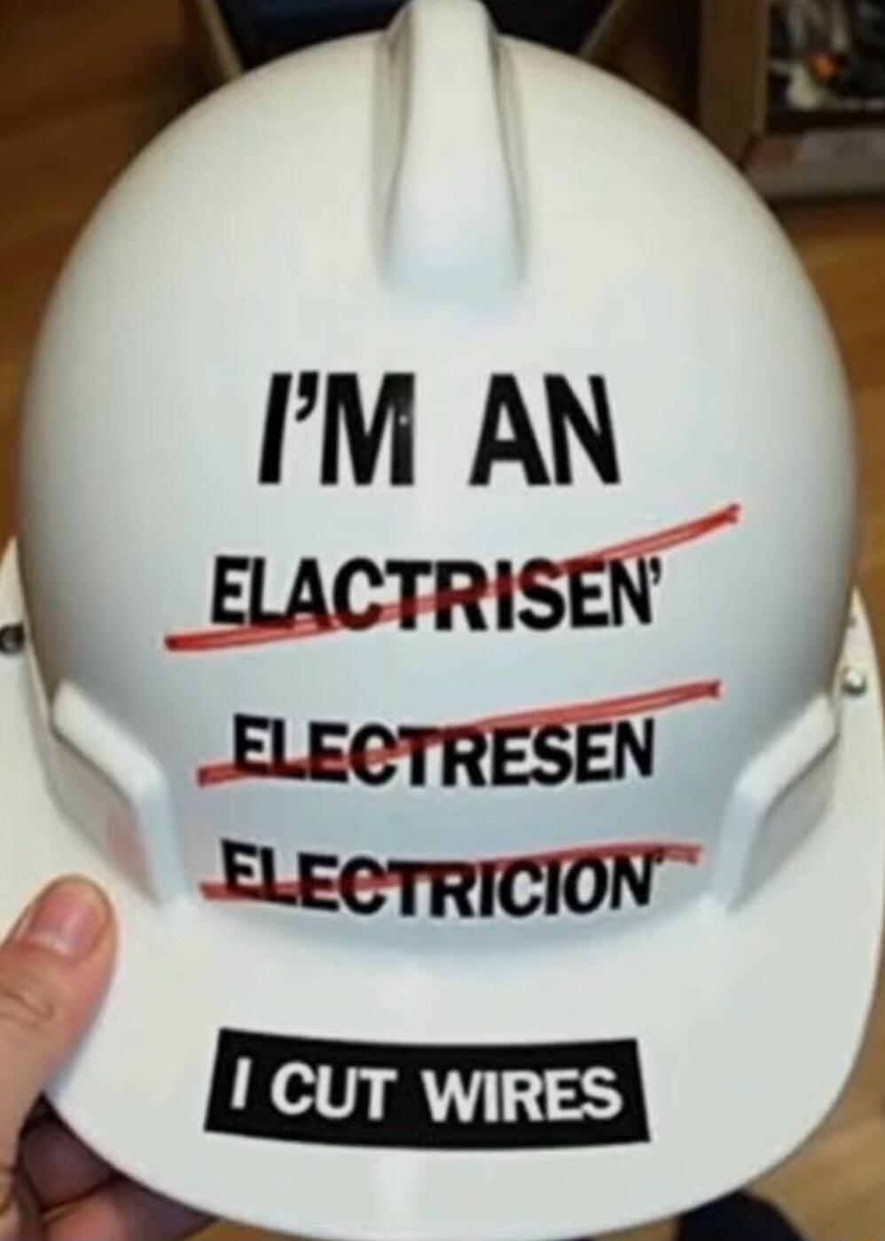 I'M AN ELACTRISEN' ELECTRESEN ELECTRICON I CUT WIRES