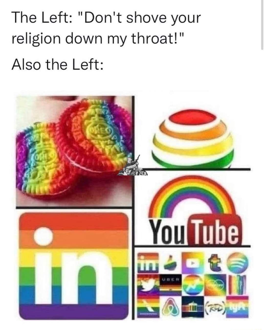 The Left Dont shove your religion down my throat Also the Left