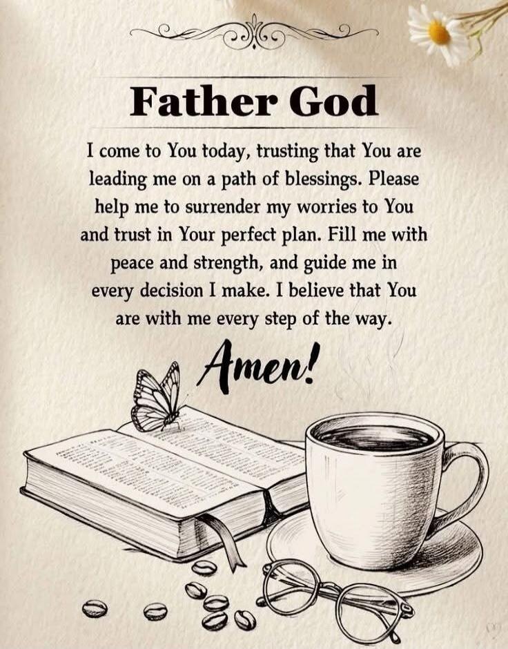 Father God
I come to You today, trusting that You are leading me on a path of blessings. Please help me to surrender my worries to You and trust in Your perfect plan. Fill me with peace and strength, and guide me in every decision I make. I believe that You are with me every step of the way.
Amen!