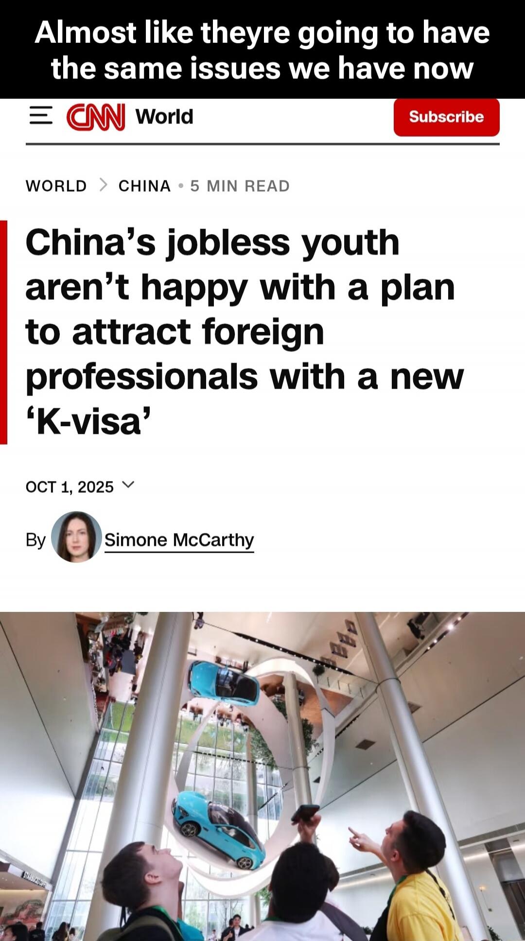 Almost like they're going to have the same issues we have now. CNN World. China's jobless youth aren't happy with a plan to attract foreign professionals with a new 'K-visa'. WORLD CHINA 5 MIN READ. OCT 1, 2025. By Simone McCarthy.