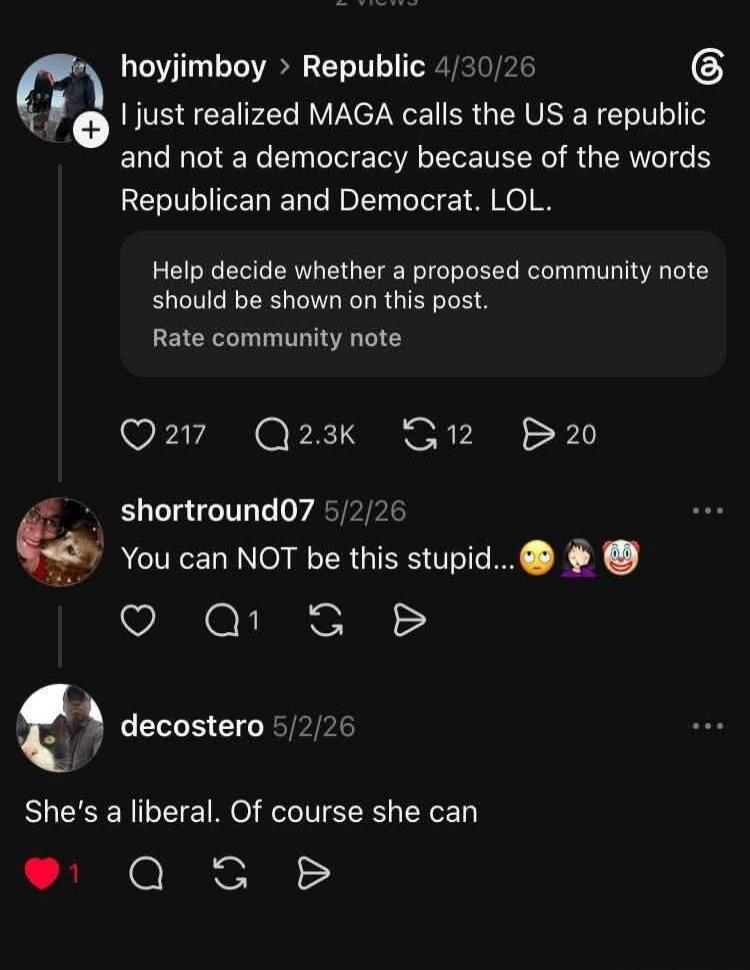 hoyjimboy > Republic I just realized MAGA calls the US a republic and not a democracy because of the words Republican and Democrat. LOL. Help decide whether a proposed community note should be shown on this post. Rate community note. shortround07 You can NOT be this stupid... decoostero She's a liberal. Of course she can.