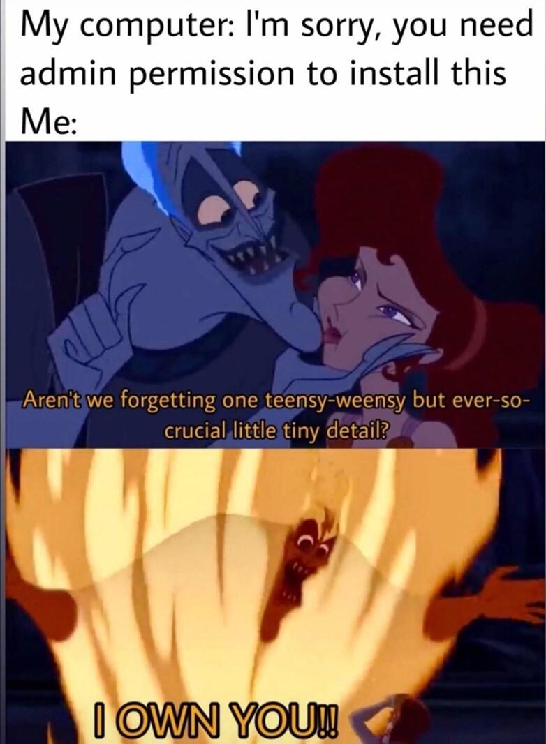 My computer Im sorry you need admin permission to install this