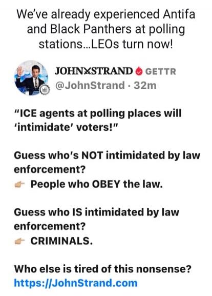 We've already experienced Antifa and Black Panthers at polling stations...LEOs turn now!

