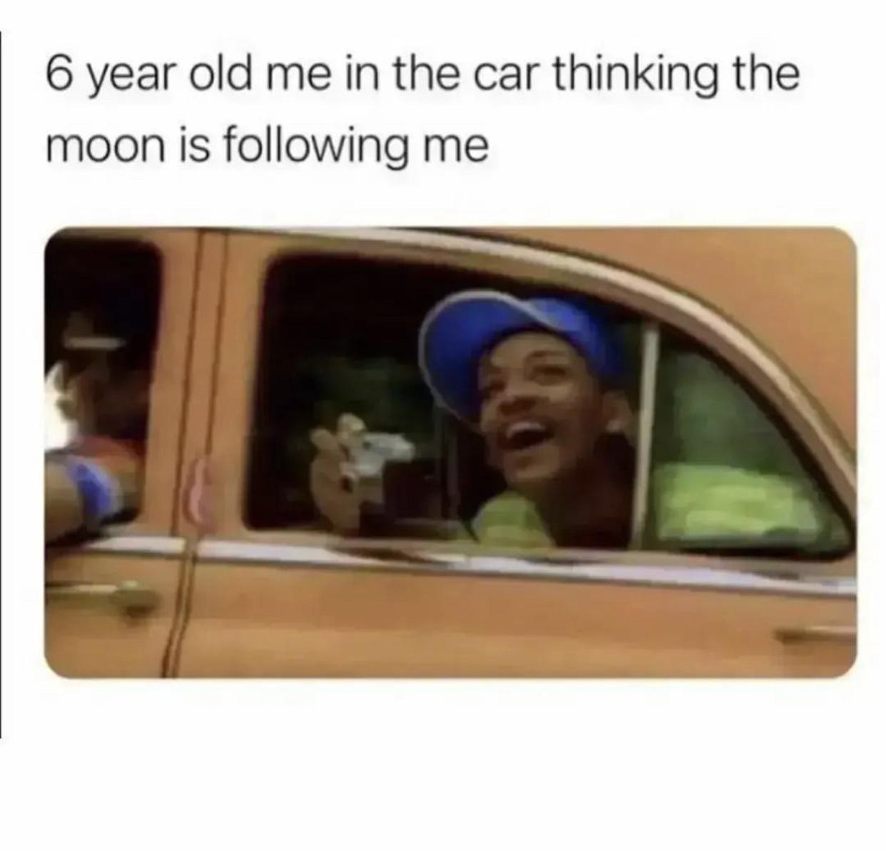 6 year old me in the car thinking the moon is following me