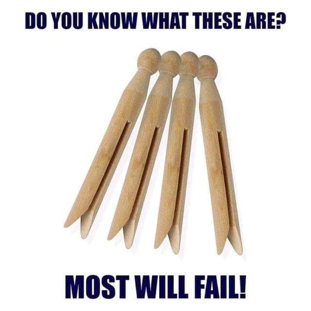 DO YOU KNOW WHAT THESE ARE MOST WILL FAIL