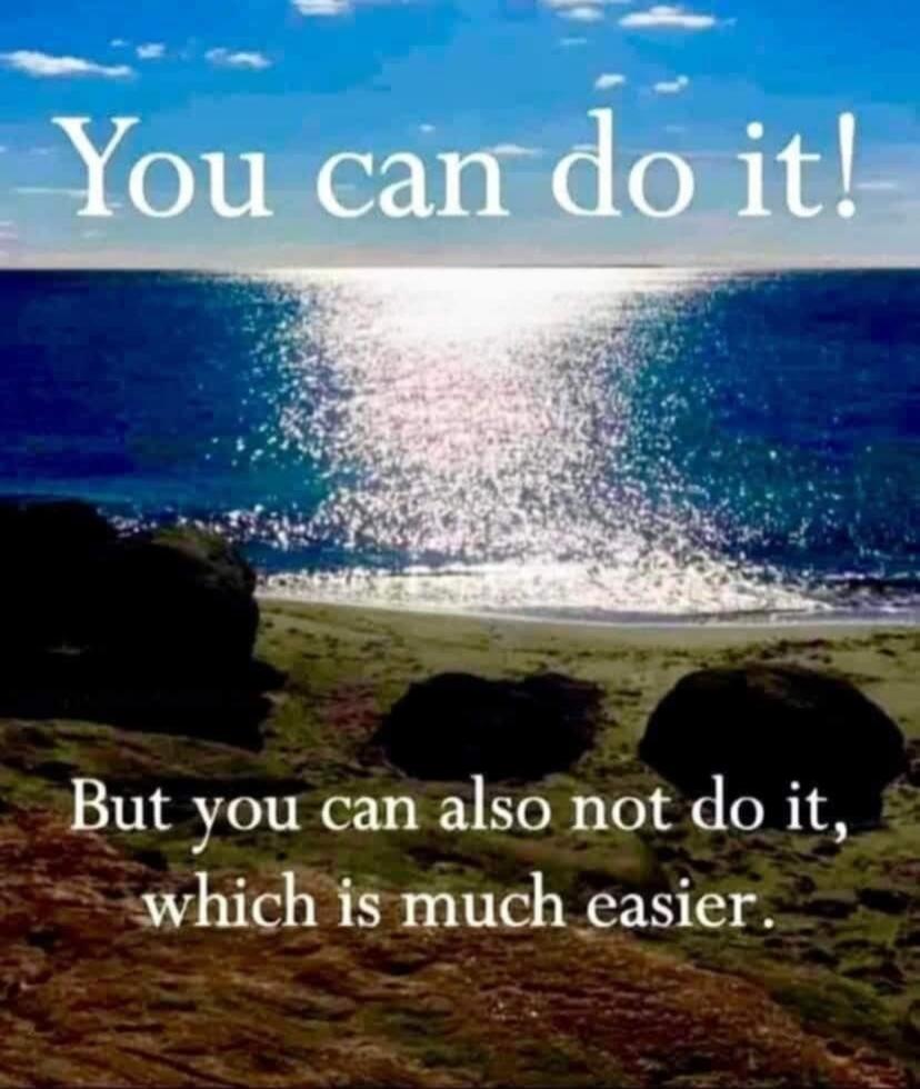You can do it! But you can also not do it, which is much easier.