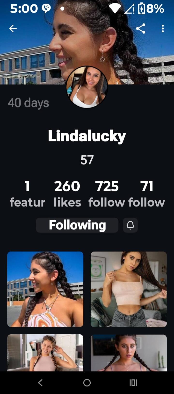 Phone screen showing a profile page for 'Lindalucky'. It displays '40 days', '57', '1 feature', '260 likes', '725 followers', '71 following', and a 'Following' button. The profile picture and several thumbnails show a woman, some with revealing clothing.
