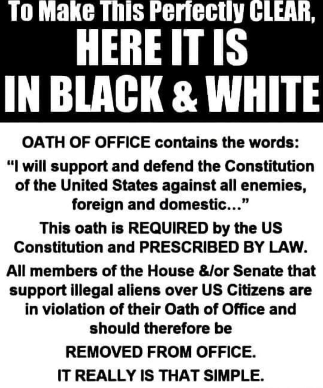 To Make This Perfectly CLEAR, HERE IT IS IN BLACK & WHITE. OATH OF OFFICE contains the words: 