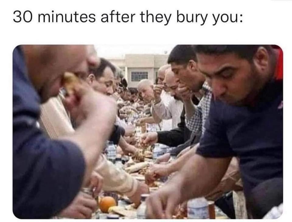 30 minutes after they bury you