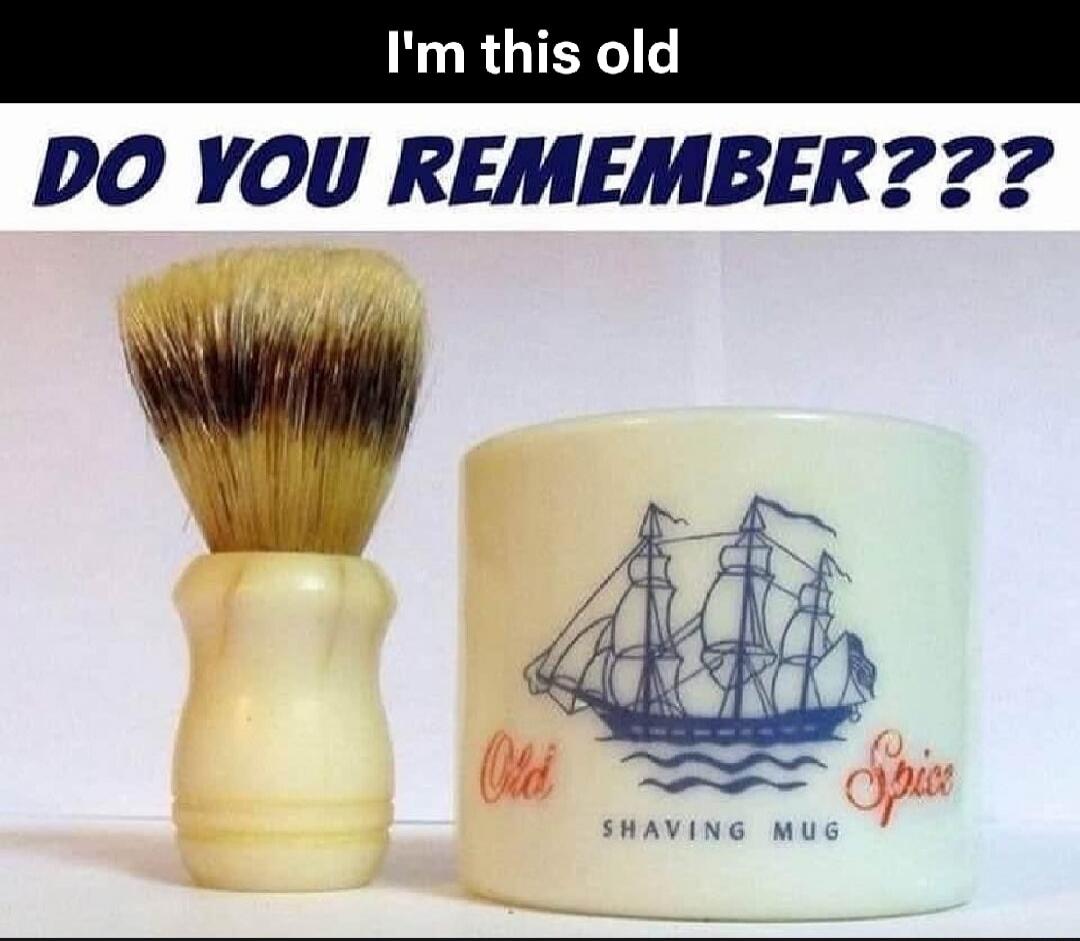 I'm this old. DO YOU REMEMBER??? Old Spice SHAVING MUG
