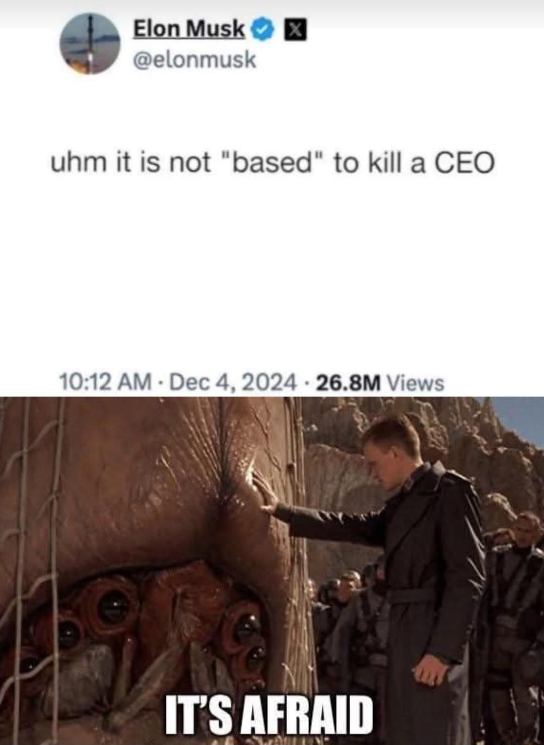k e uhm it is not based to kill a CEO c42024 268M ITS AFRAID