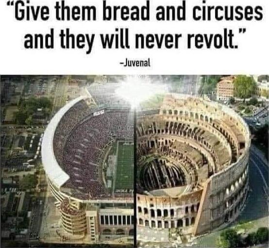 circuses and they will never revolt Juvenal