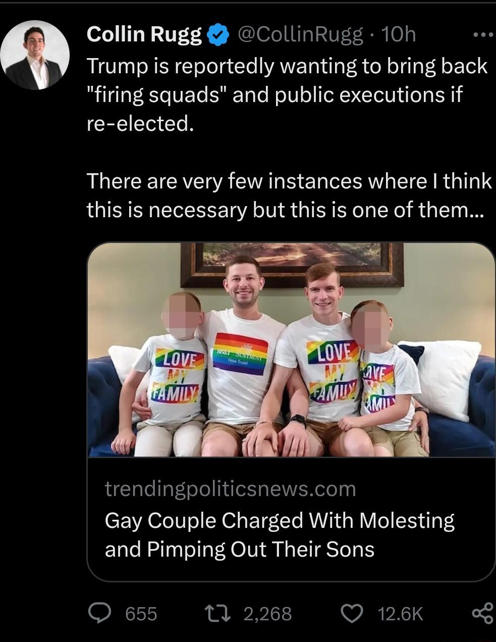 Collin Rugg CollinRugg 10h Trump is reportedly wanting to bring back firing squads and public executions if CREEELN There are very few instances where think this is necessary but this is one of them trendingpoliticsnewscom eEVA SN o ETEC RV GRS T and Pimping Out Their Sons Q 655 Q 126K