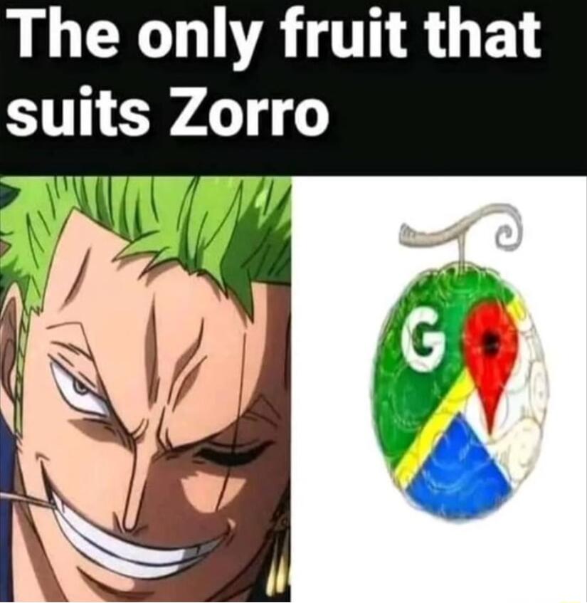The only fruit that suits Zorro