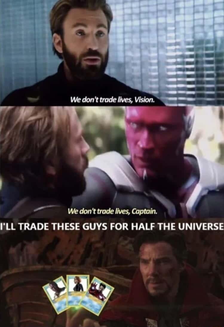 P 7 Wedonttrade lves Coptain LL TRADE THESE GUYS FOR HALF THE UNIVERSE v