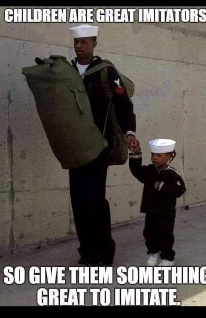 CHILDREN ARE GREAT IMITATORS. SO GIVE THEM SOMETHING GREAT TO IMITATE.