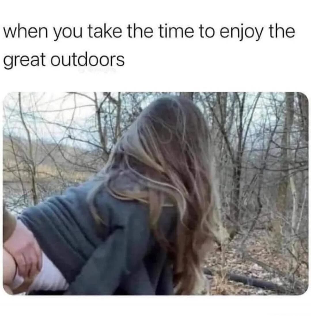 when you take the time to enjoy the great outdoors