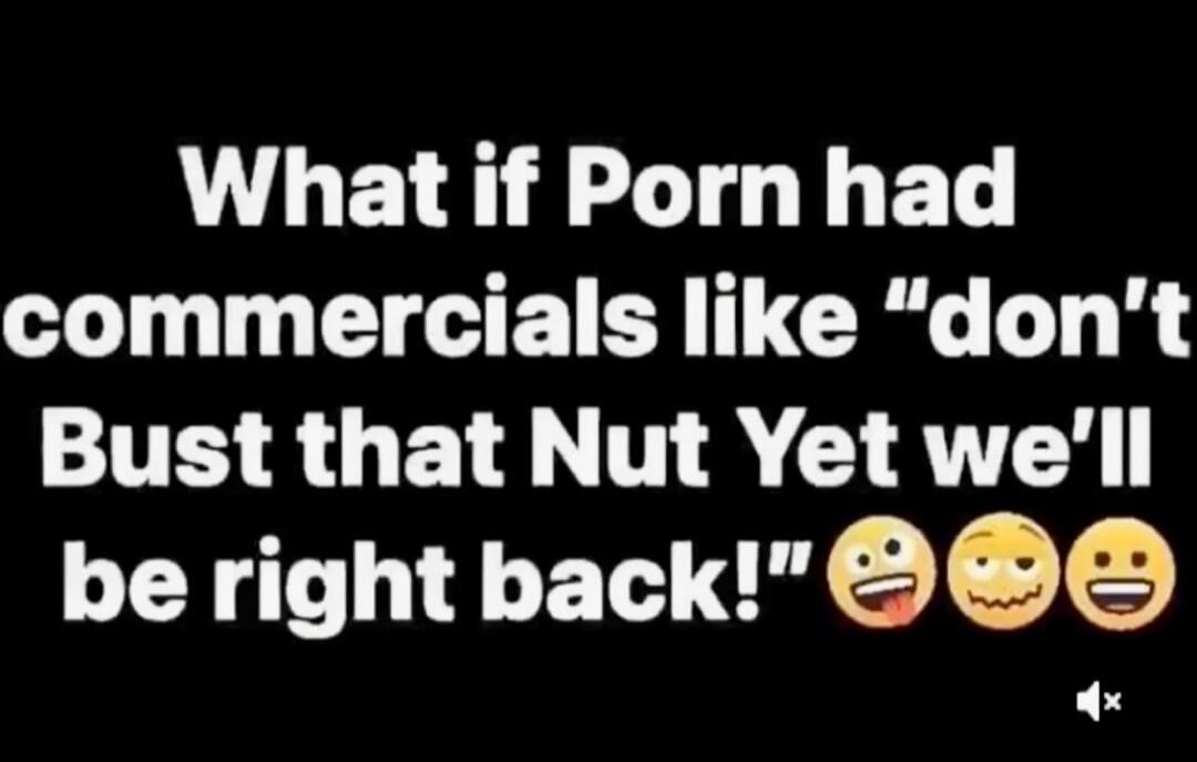 What if Porn had commercials like 
